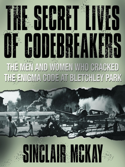 Title details for The Secret Lives of Codebreakers by Sinclair McKay - Wait list